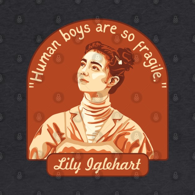 Sex Education - Lily Quote About Human Boys by Slightly Unhinged